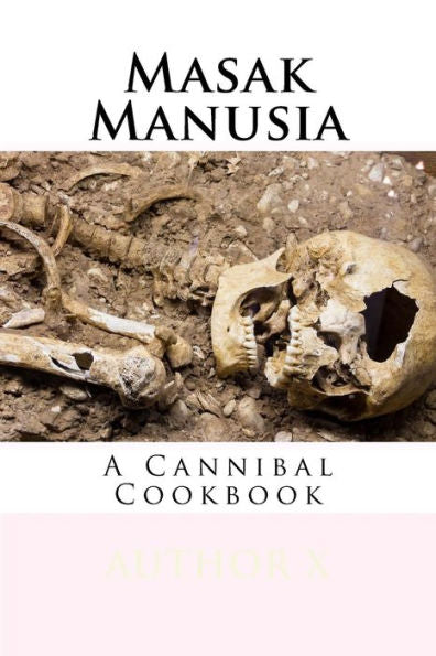 Masak Manusia: Cannibal Cookbook