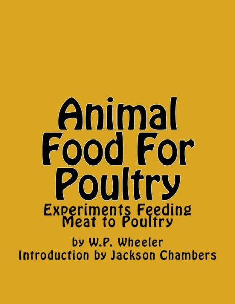 Animal Food For Poultry: Experiments Feeding Meat To Poultry