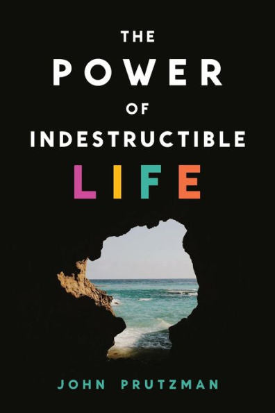 The Power Of Indestructible Life