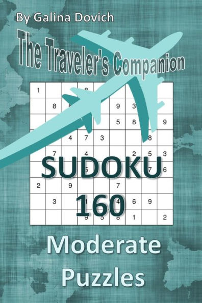 The Traveler's Companion: Sudoku 160 Moderate Puzzles