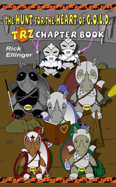 The Hunt For The Heart Of G.O.L.D.: Trz Chapter Book