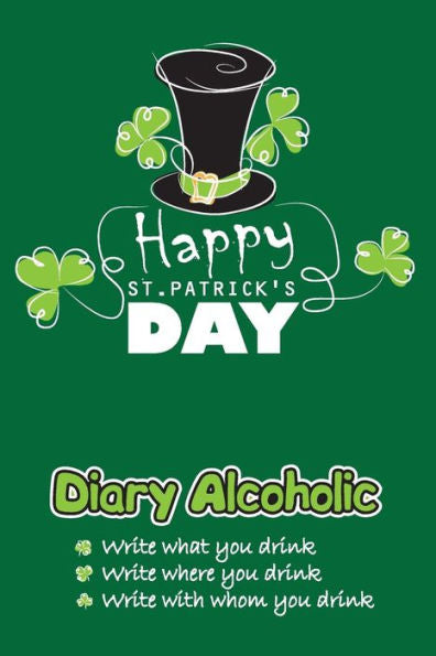 Diary Alcoholic: Happy St.Patrick's Day