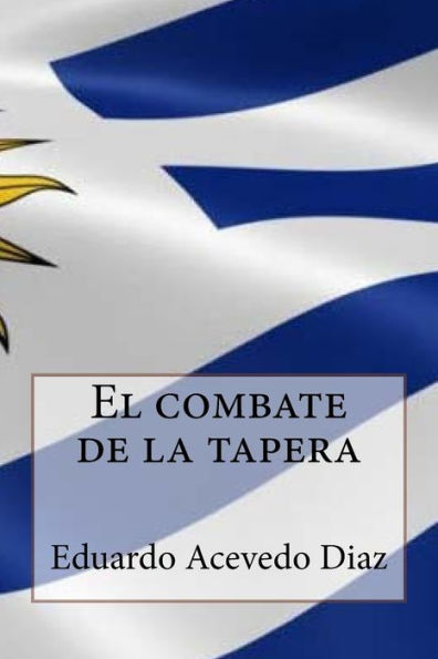 El Combate De La Tapera (Spanish Edition) - 9781543113198