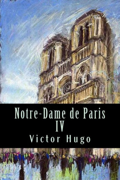 Notre-Dame De Paris Iv (French Edition)