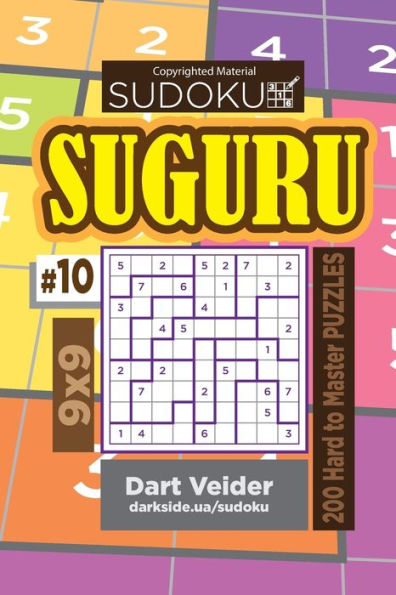 Sudoku Suguru - 200 Hard To Master Puzzles 9X9 (Volume 10)