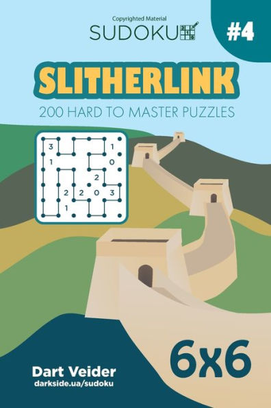 Sudoku Slitherlink - 200 Hard To Master Puzzles 6X6 (Volume 4)