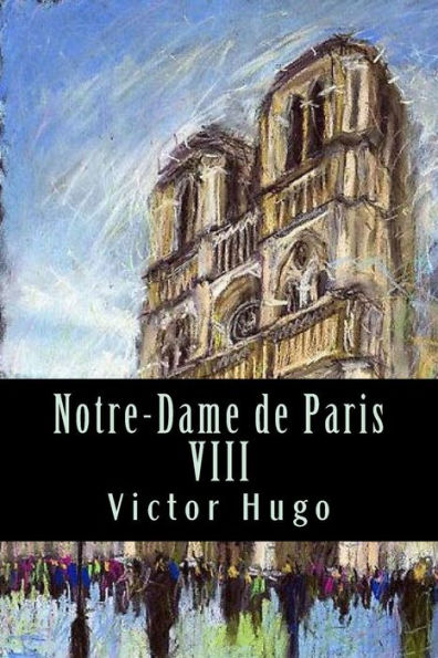 Notre-Dame De Paris Viii (French Edition)