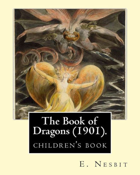 The Book Of Dragons (1901). By: E. Nesbit: (Children's Book )