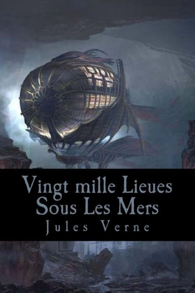 Vingt Mille Lieues Sous Les Mers (French Edition) - 9781543141641