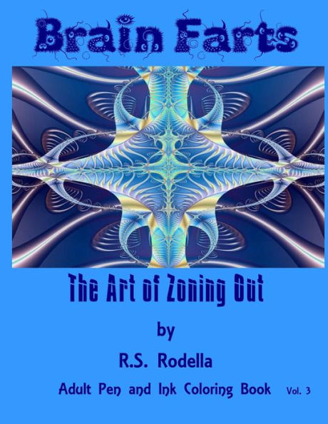 Brain Farts: The Art Of Zoning Out (Pen And Ink) - 9781543143119