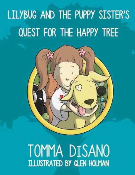 Lilybug And The Puppy Sister's Quest For The Happy Tree