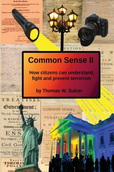 Common Sense Ii: How Citizens Can Understand, Fight And Prevent Terrorism