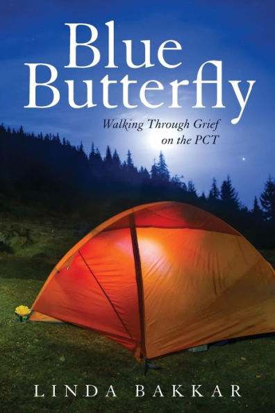 Blue Butterfly: Walking Through Grief On The Pct