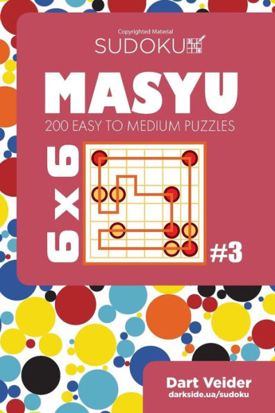 Sudoku Masyu - 200 Easy To Medium Puzzles 6X6 (Volume 3)