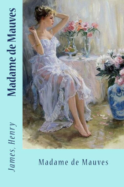Madame De Mauves - 9781543158717