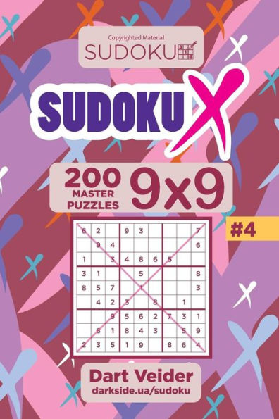 Sudoku X - 200 Master Puzzles 9X9 (Volume 4)