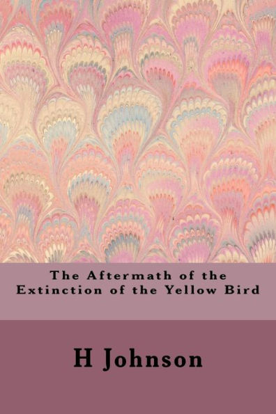 The Aftermath Of The Extinction Of The Yellow Bird