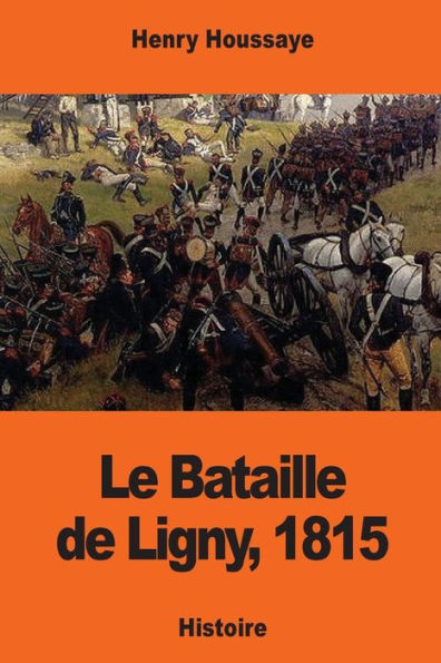 Le Bataille De Ligny, 1815 (French Edition)