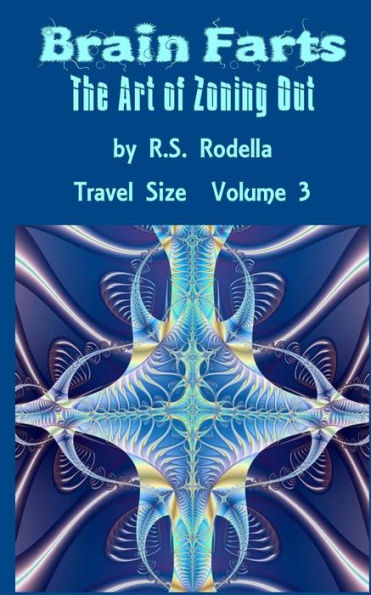 Brain Farts: The Art Of Zoning Out (Travel Size) - 9781543170924