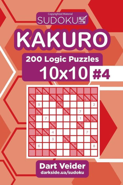 Sudoku Kakuro - 200 Logic Puzzles 10X10 (Volume 4)
