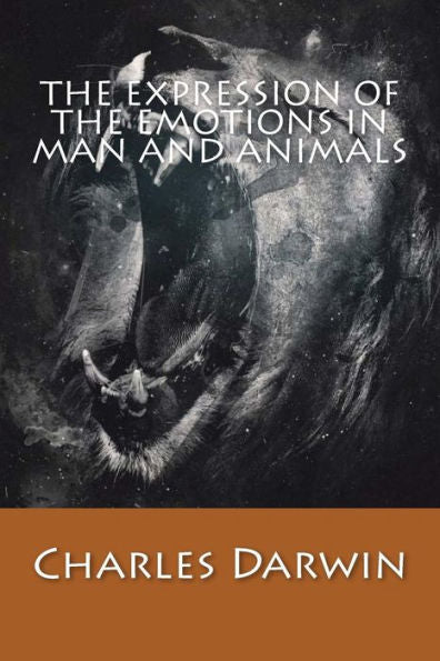 The Expression Of The Emotions In Man And Animals - 9781543180329