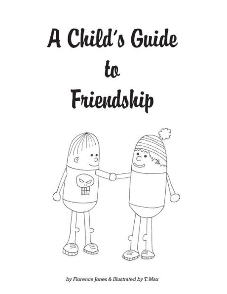A Child's Guide To Friendship: Anti-Bullying Coloring Book