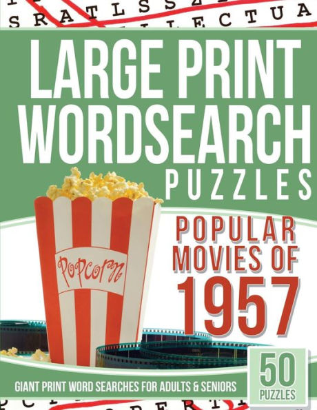 Large Print Wordsearches Puzzles Popular Movies Of 1957: Giant Print Word Searches For Adults & Seniors
