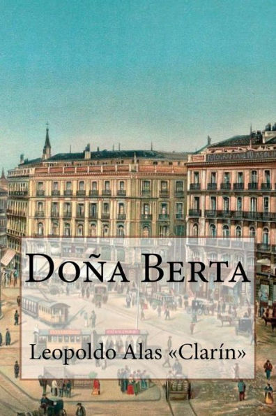 Do?a Berta (Spanish Edition) - 9781543203288