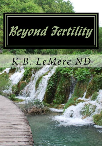 Beyond Fertility: Crossing The Bridge Of Life Naturally (Healthy Living After 50)