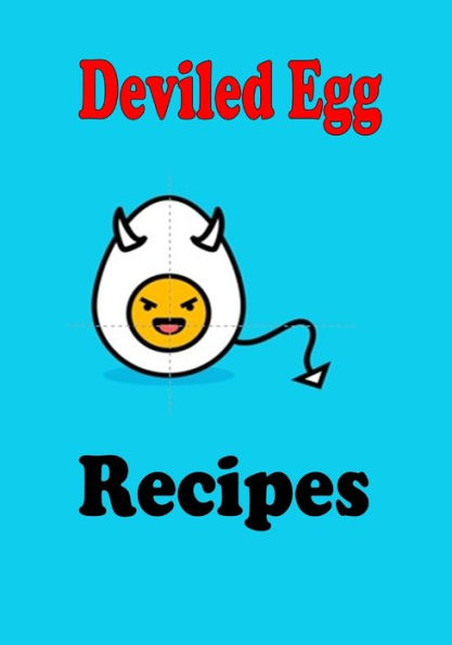Deviled Egg Recipes (Summer Picnic Recipes)