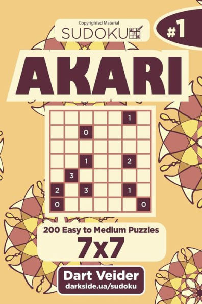 Sudoku Akari - 200 Easy To Medium Puzzles 7X7 (Volume 1)