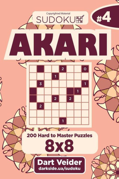 Sudoku Akari - 200 Hard To Master Puzzles 8X8 (Volume 4)