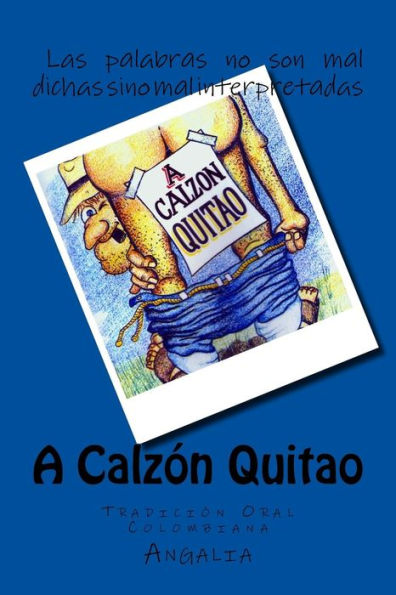A Calz?n Quitao: Tradici?n Oral Colombiana (Spanish Edition)