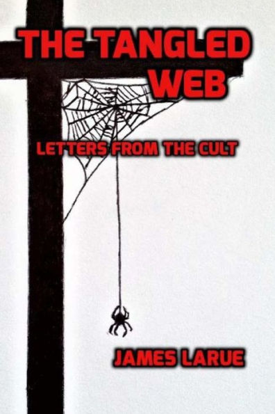 The Tangled Web: Letters From The Cult