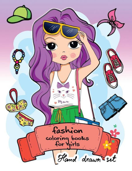 Fashion Coloring Book For Girls: (Fashion & Other Fun Coloring Books For Adults, Teens, & Girls) 2017