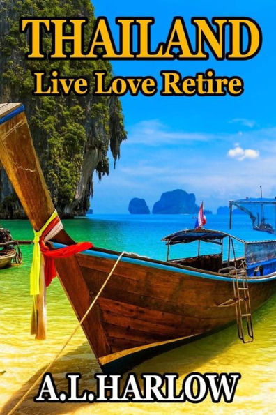 Thailand: Live Love Retire