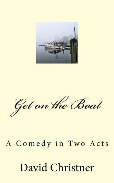 Get On The Boat: A Full-Length Comedy