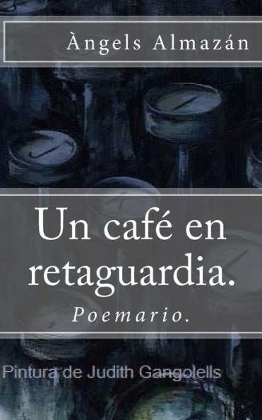 Un Caf? En Retaguardia. (Spanish Edition)