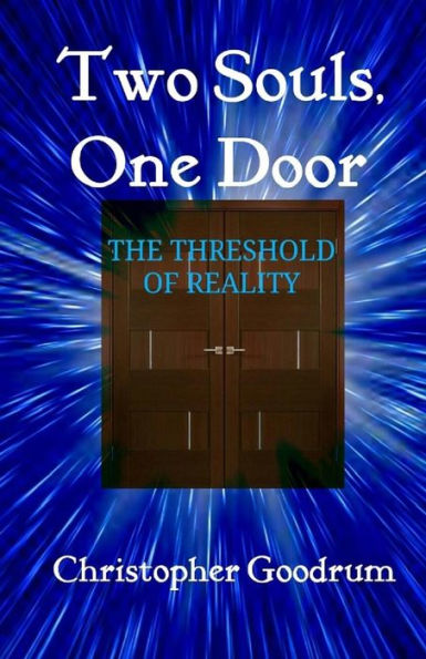 Two Souls, One Door: The Threshold Of Reality (Into The Void)