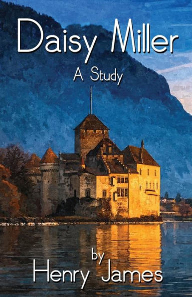 Daisy Miller: A Study - 9781543250473