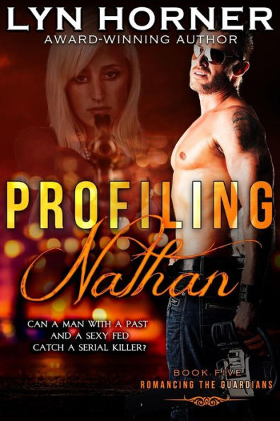 Profiling Nathan: Romancing The Guardians, Book Five