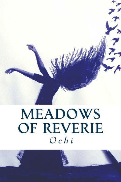 Meadows Of Reverie: Reverie Is The Joy We Seek