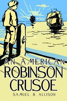 An American Robinson Crusoe - 9781543263435