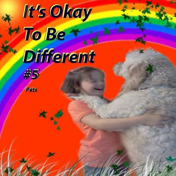 It's Okay To Be Different #5: Animals (Volume 5)