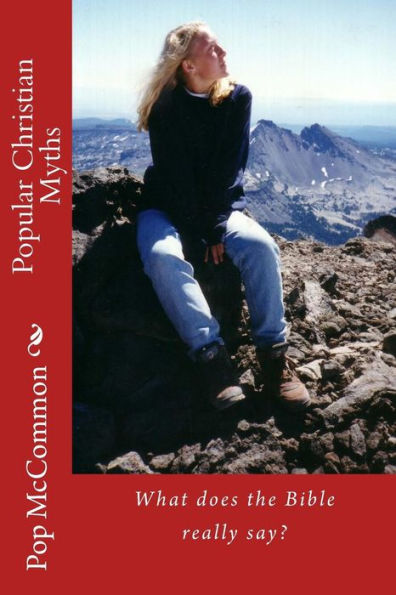 Popular Christian Myths: What Does The Bible Really Say? (Casual Discussion Books)