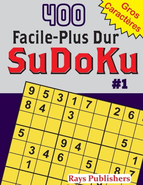 400 Facile-Plus Dur Sudoku #1 (Volume 1) (French Edition)