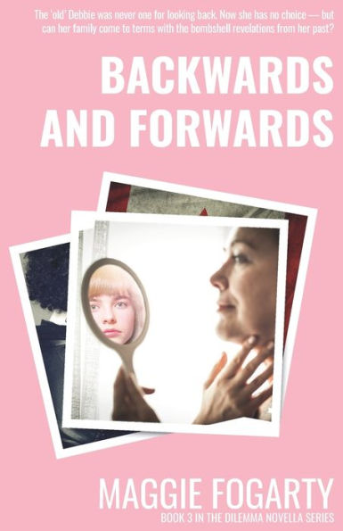 Backwards And Forwards (The Dilemma Novella Series)