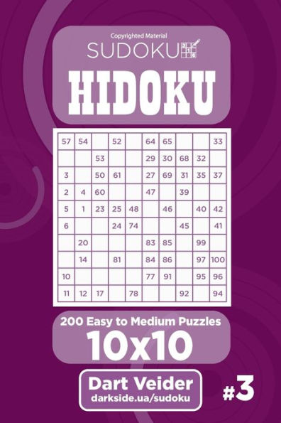 Sudoku Hidoku - 200 Easy To Medium Puzzles 10X10 (Volume 3)