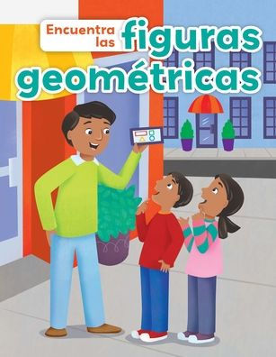 Encuentra las figuras geomEtricas / Find the Shapes (F?cil de leer / Easy to Read) (Spanish Edition) (F?cil de leer / Easy to Read; Guided Reading, I)