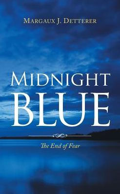 Midnight Blue: The End Of Fear
